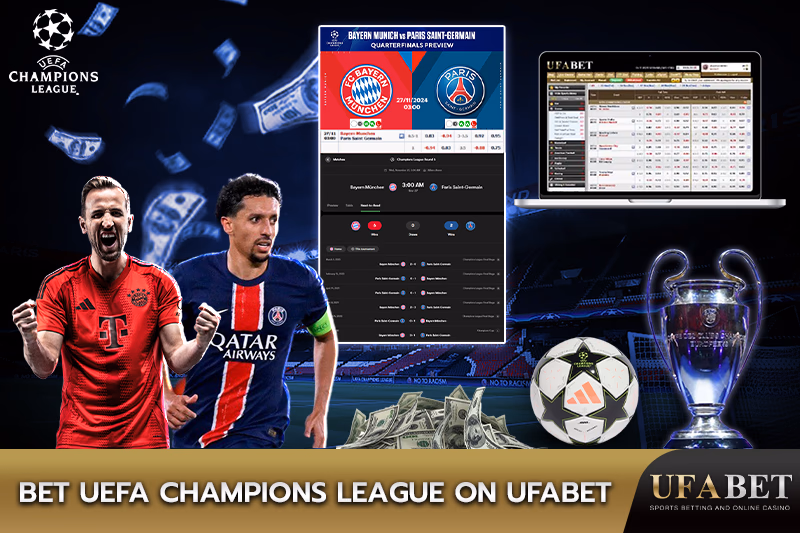 Bet on the UEFA Champions League with UFABET