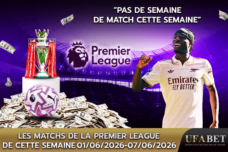 les-matchs-de-la-premier-league-de-cette-semaine