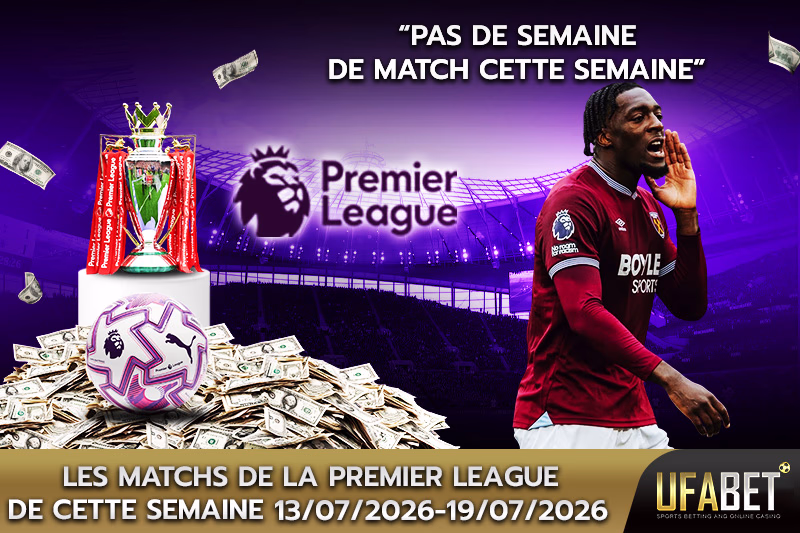 les-matchs-de-la-premier-league-de-cette-semaine