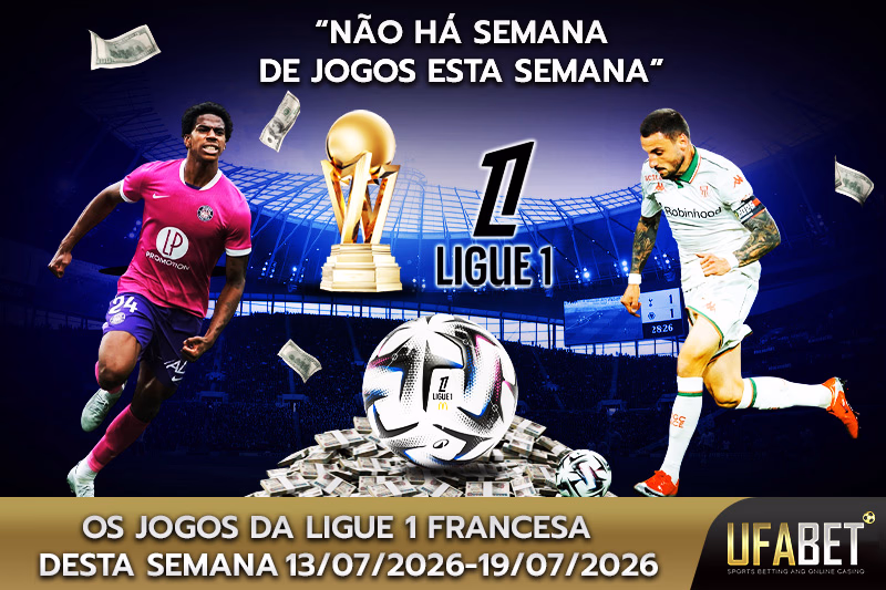 Quais jogos da Ligue 1 Francesa acontecerão esta semana?