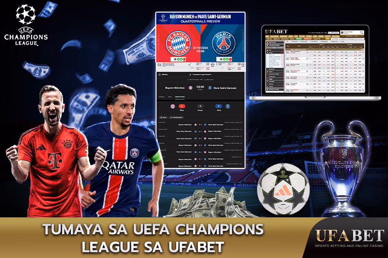 Tumaya sa UEFA Champions League kasama ang UFABET